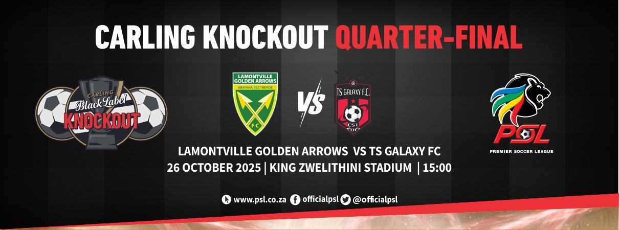 Golden Arrows FC vs TS Galaxy FC (Carling Knockout Quarter Final)