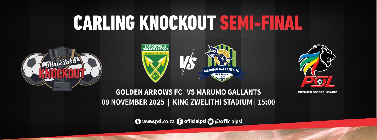 Golden Arrows FC vs Marumo Gallants FC (Carling Knockout Semi-Final)