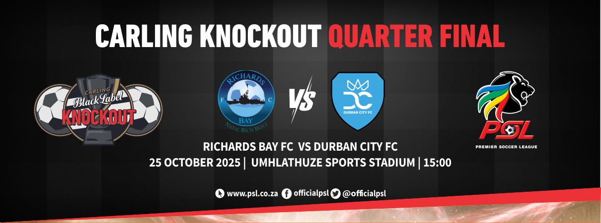 Richards Bay FC vs Durban City FC (Carling Knockout Quarter Final)