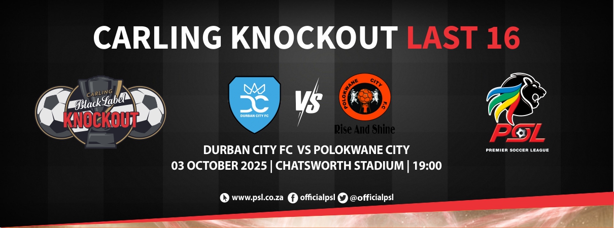 Durban City FC vs Polokwane City FC (Carling Knockout Last 16)