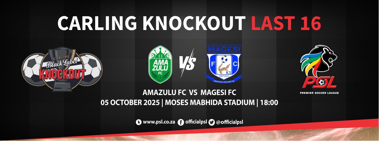 Amazulu FC vs Magesi FC (Carling Knockout Last 16)
