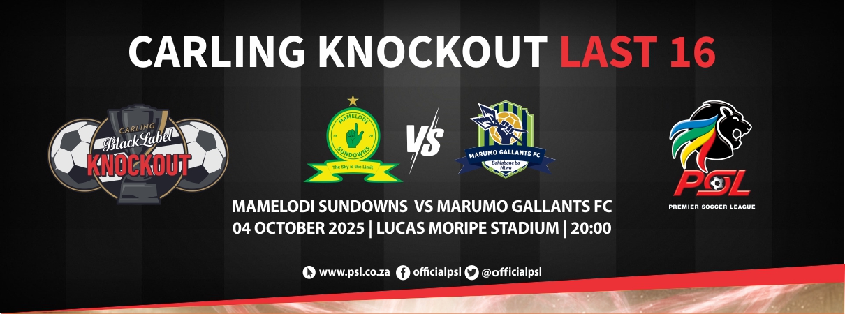 Mamelodi Sundowns FC vs Marumo Gallants FC (Carling Knockout Last 16)