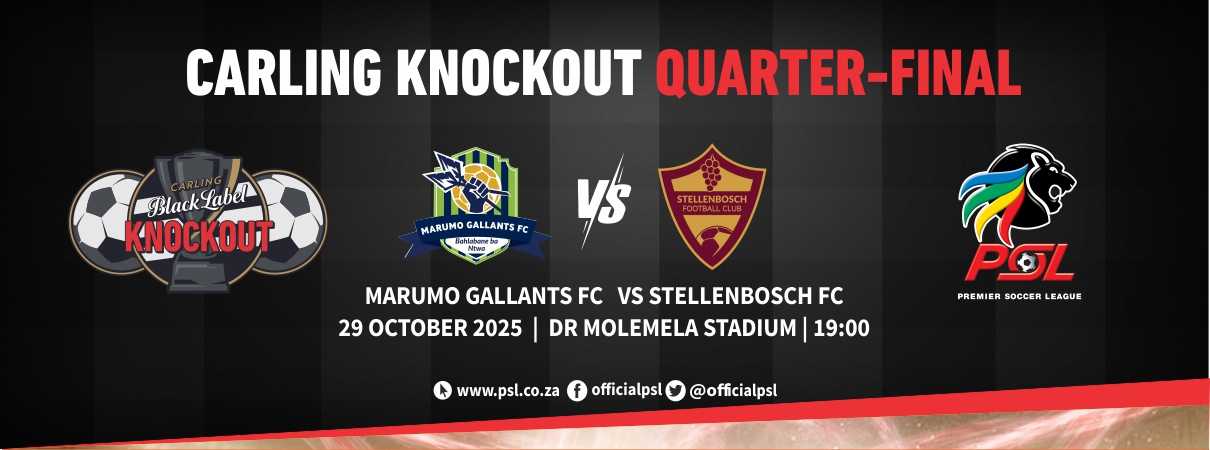 Marumo Gallants FC vs Stellenbosch FC (Carling Knockout Quarter Final)