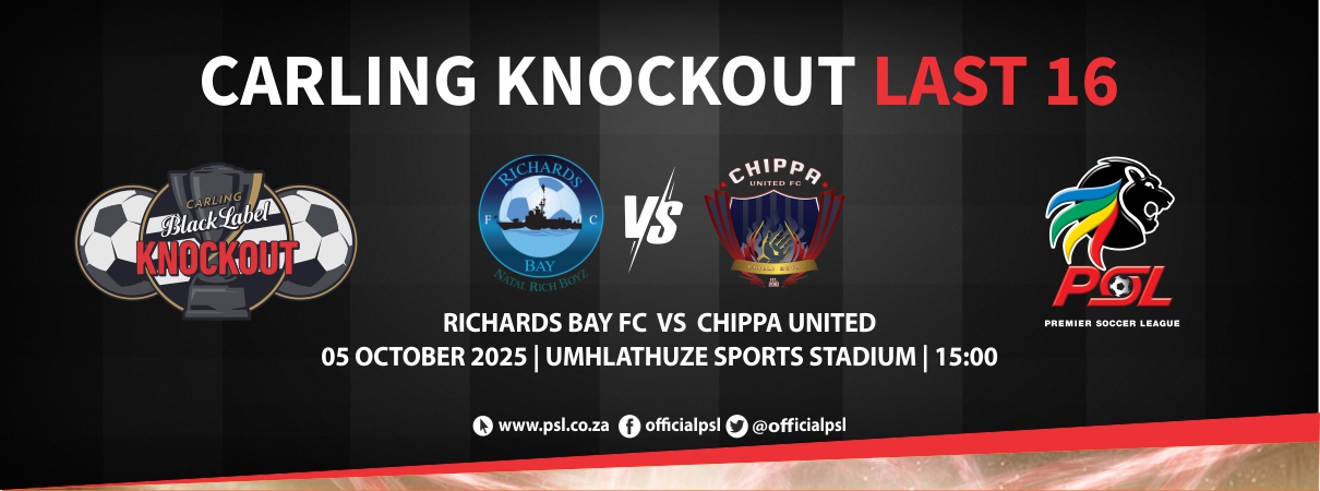 Richards Bay FC vs Chippa United FC (Carling Knockout Last 16)