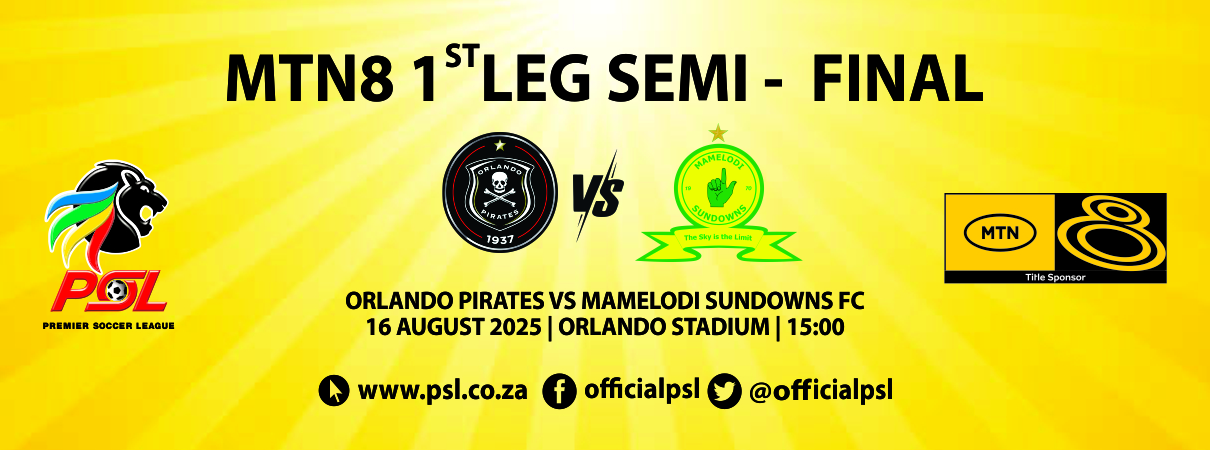 Orlando Pirates FC vs Mamelodi Sundowns FC (MTN8 Semi-Final 1st Leg)