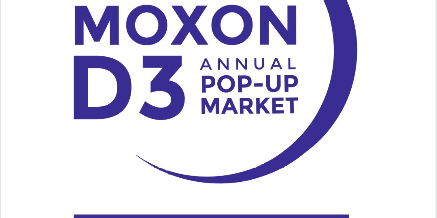 Moxon D3 Annual Pop Up Market Festival
