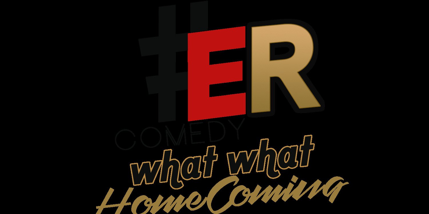 #ER Comedy What What Homecoming 