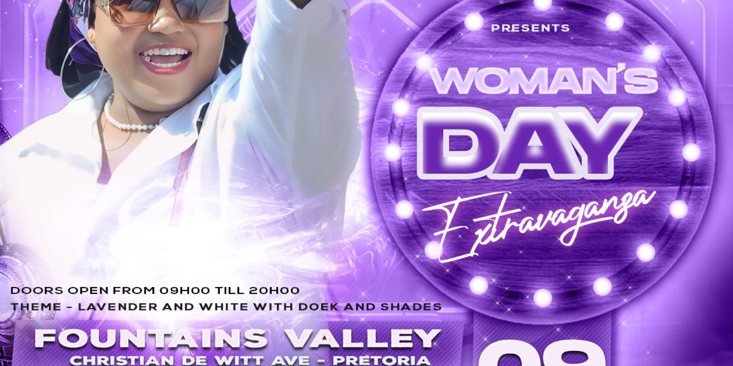 Pretoria - Women's Day Extravaganza