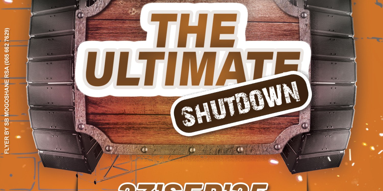THE ULTIMATE SHUTDOWN