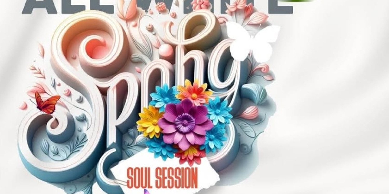 2nd Annual All White Spring Soul Session