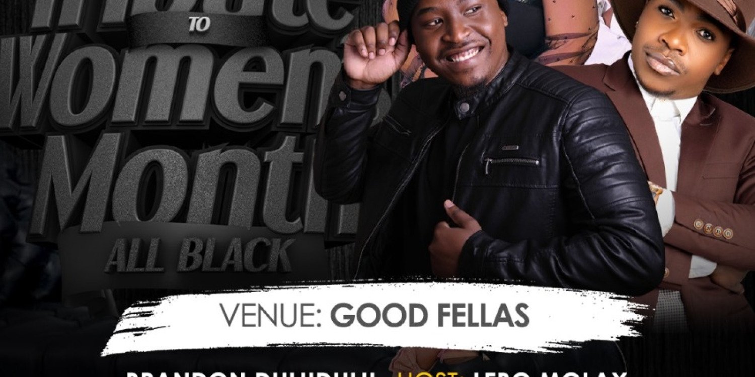 Good fellas Tribute to Women`s Month Celebration