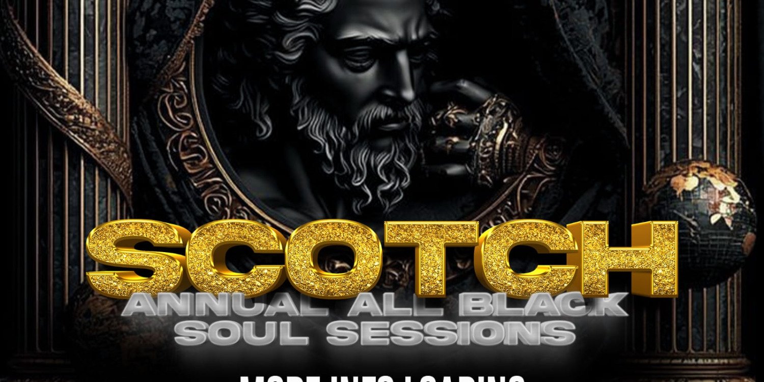 Scocth Annual All Black Soul Sessions