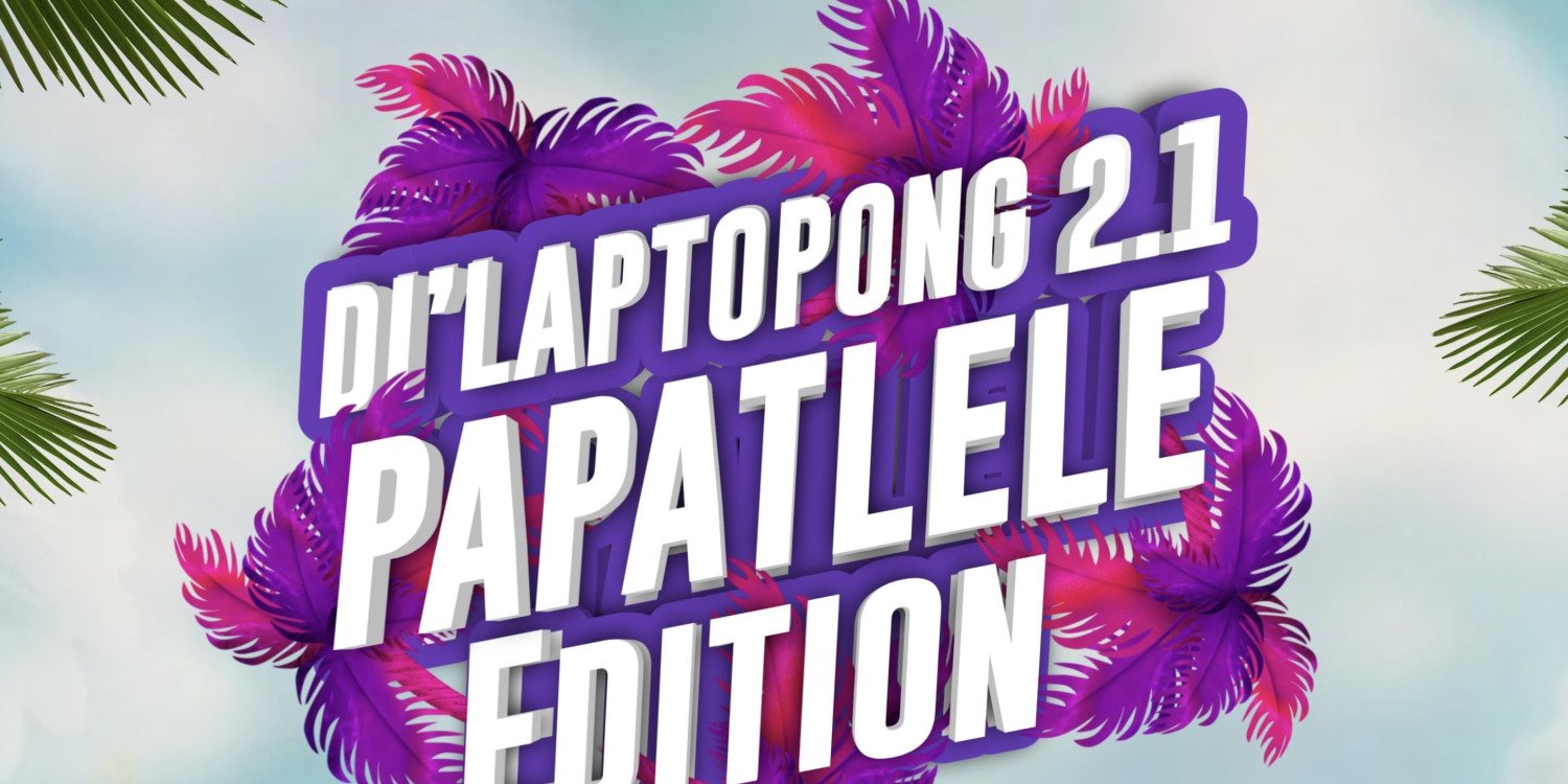 DI’LAPTOPONG 2.1 PAPATLELE EDITION