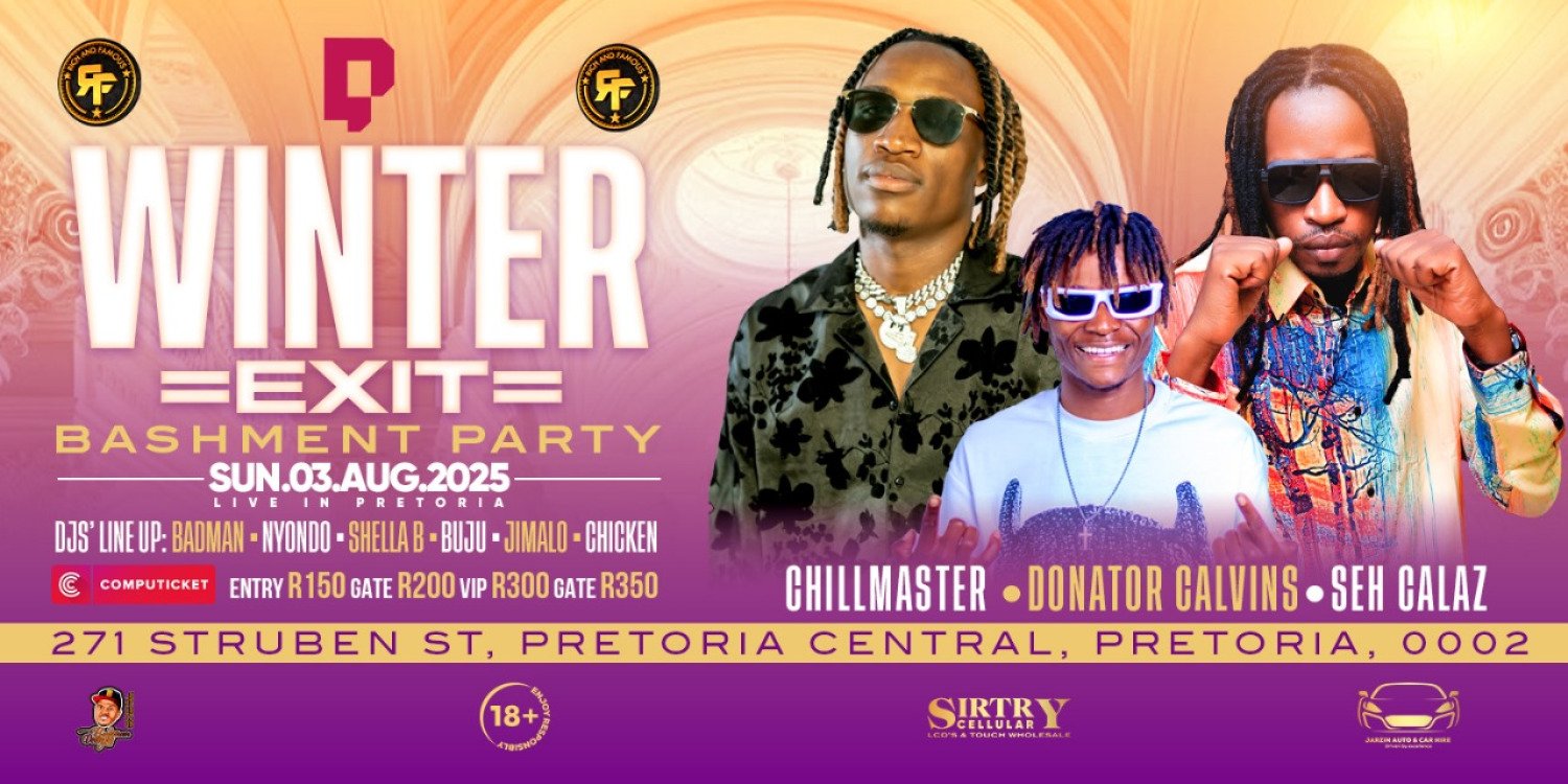 Winter Exit Pretoria-Seh Calaz,Chillmaster & Donator Calvins