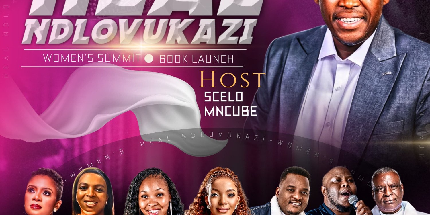 HEAL NDLOVUKAZI WOMEN’S SUMMIT