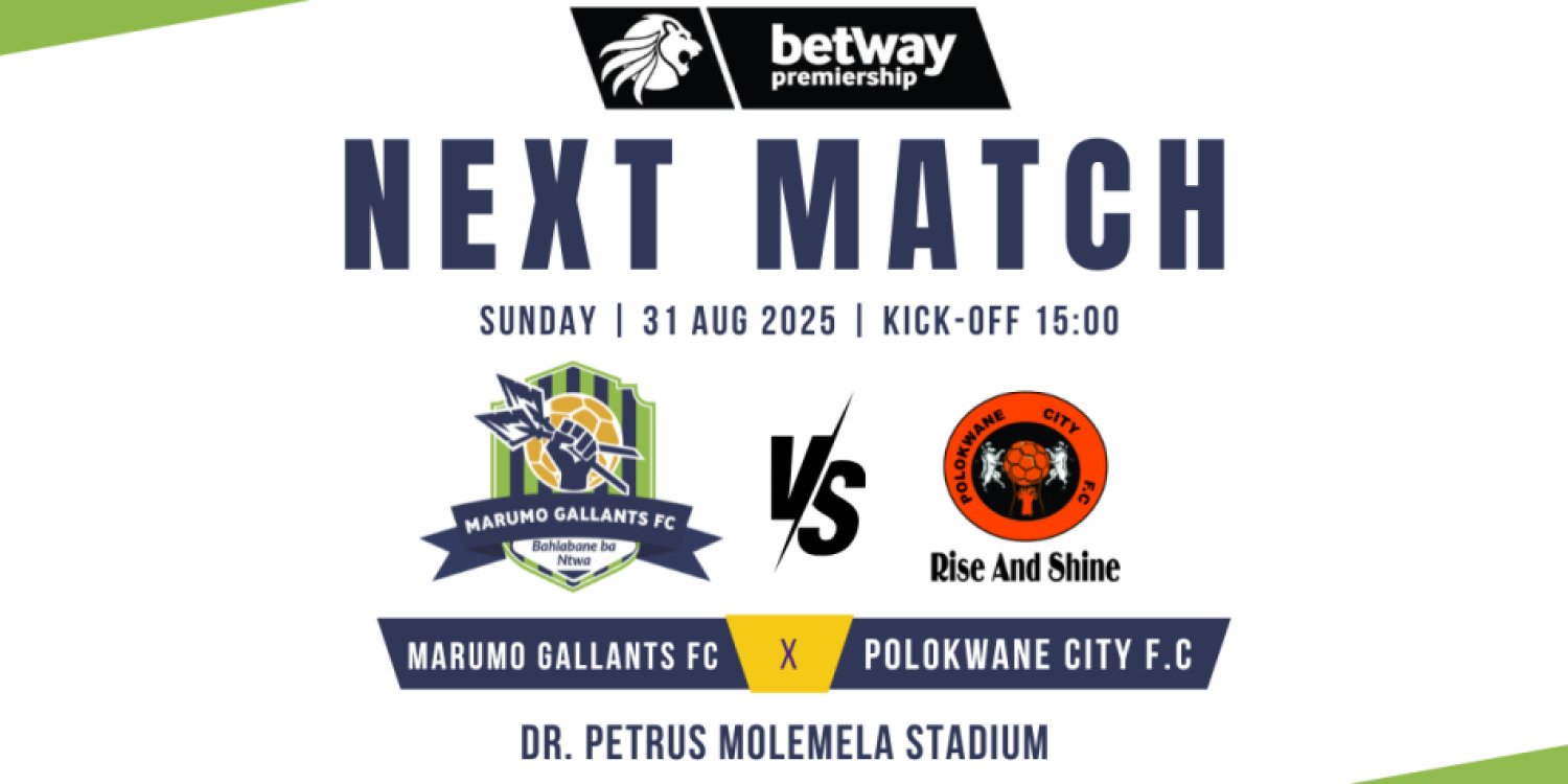 BETWAY PREMIERSHIP - MARUMO GALLANTS VS POLOKWANE CITY