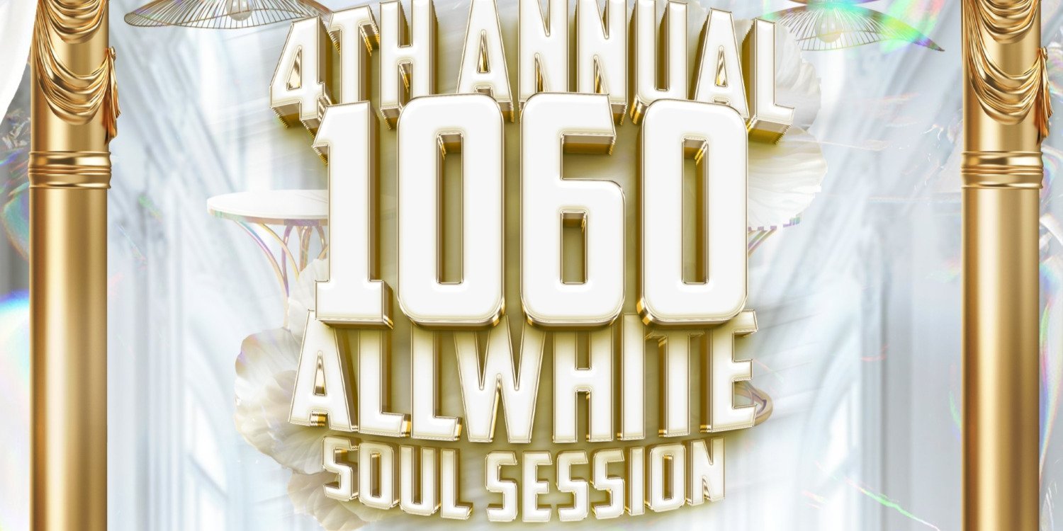 4th Annual 1060 All White Soul Session