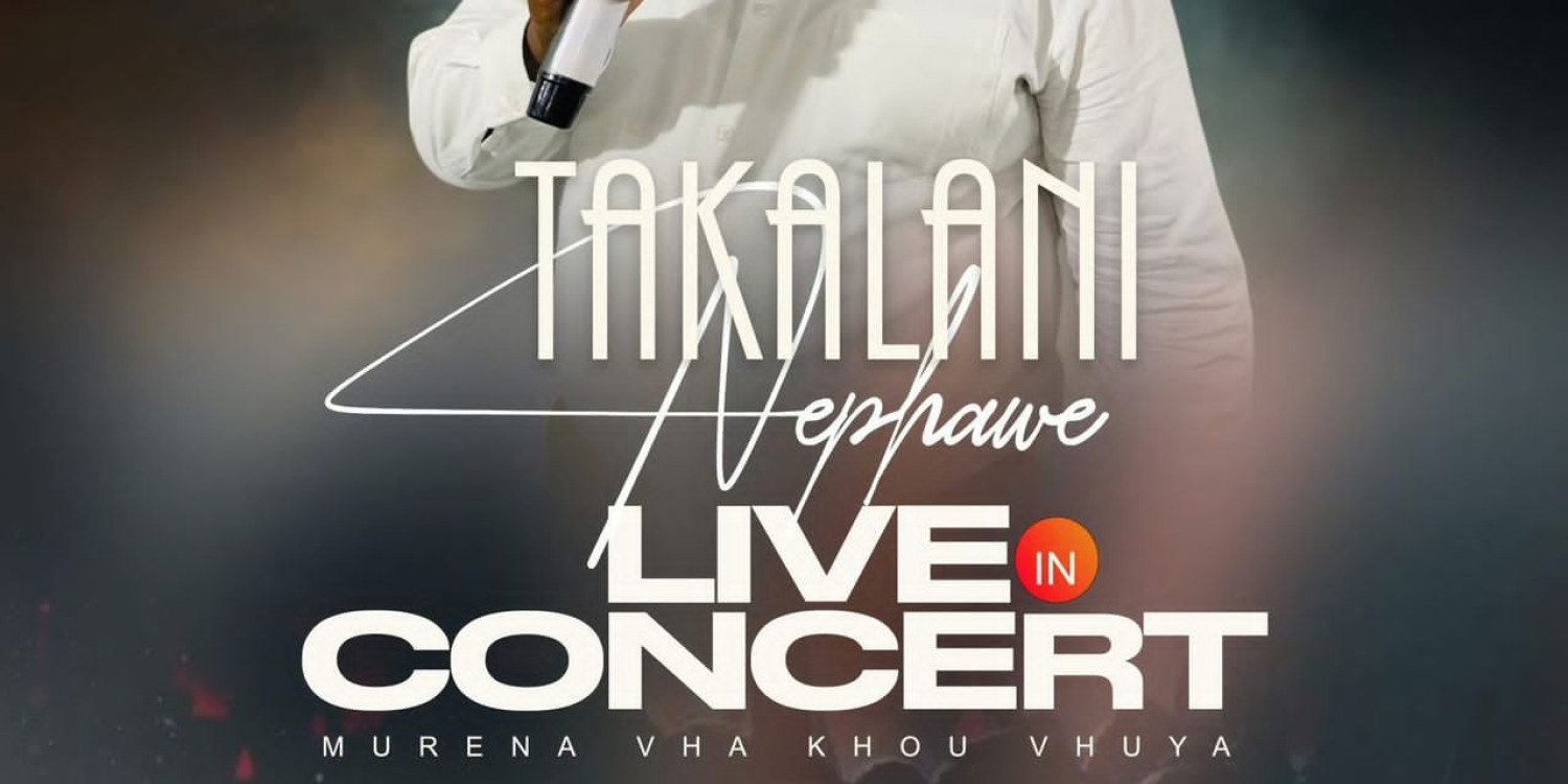 TAKALANI NEPHAWE LIVE IN CONCERT