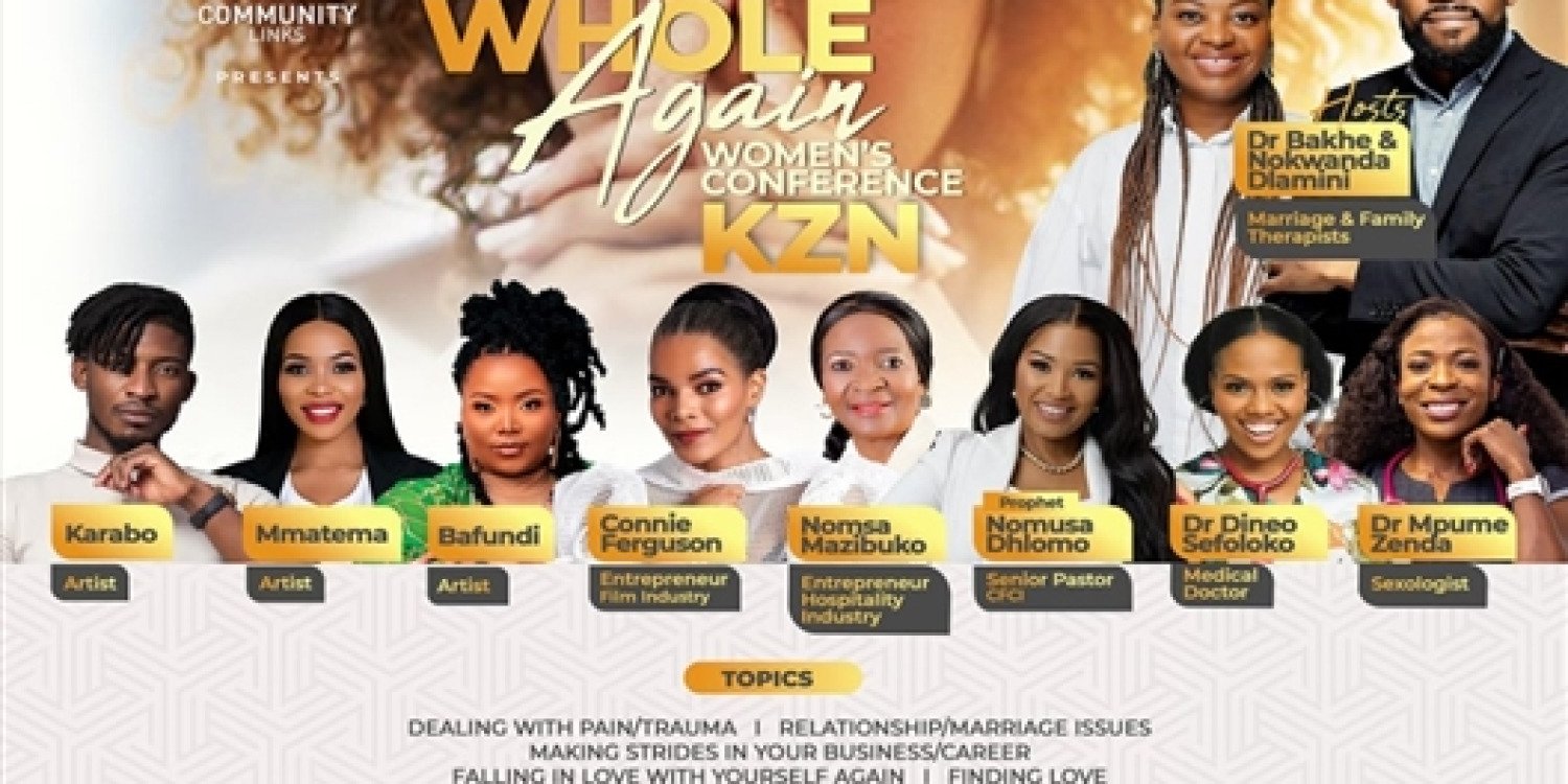 The 2nd Annual Make Me Whole Again Womens Conference - KZN