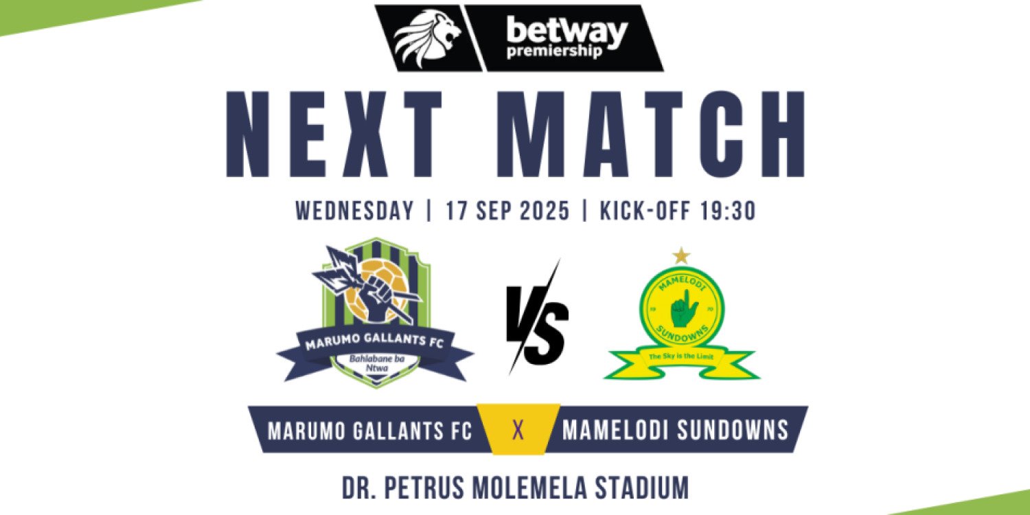 BETWAY PREMIERSHIP - MARUMO GALLANTS VS MAMELODI SUNDOWNS