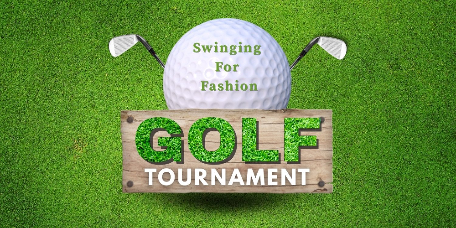 Swinging For Fashion Golf Tournament