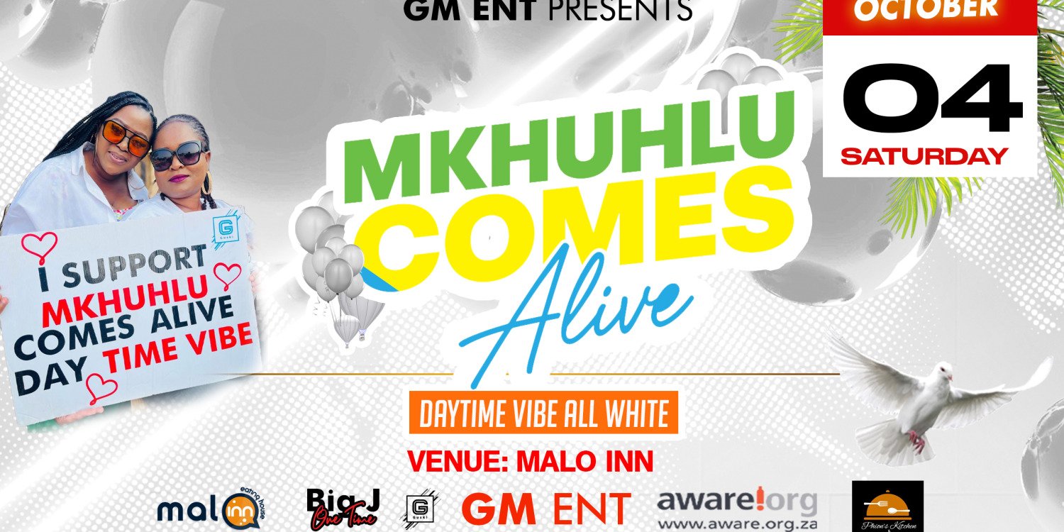 Mkhuhli Come Alive -Daytime Vibe (All White Edition)