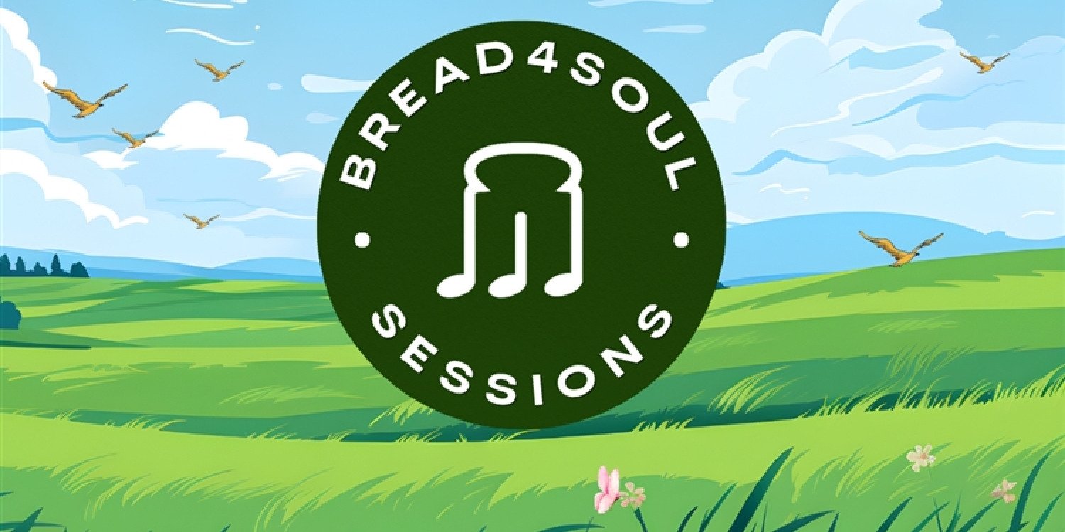 Bread For Soul Sessions
