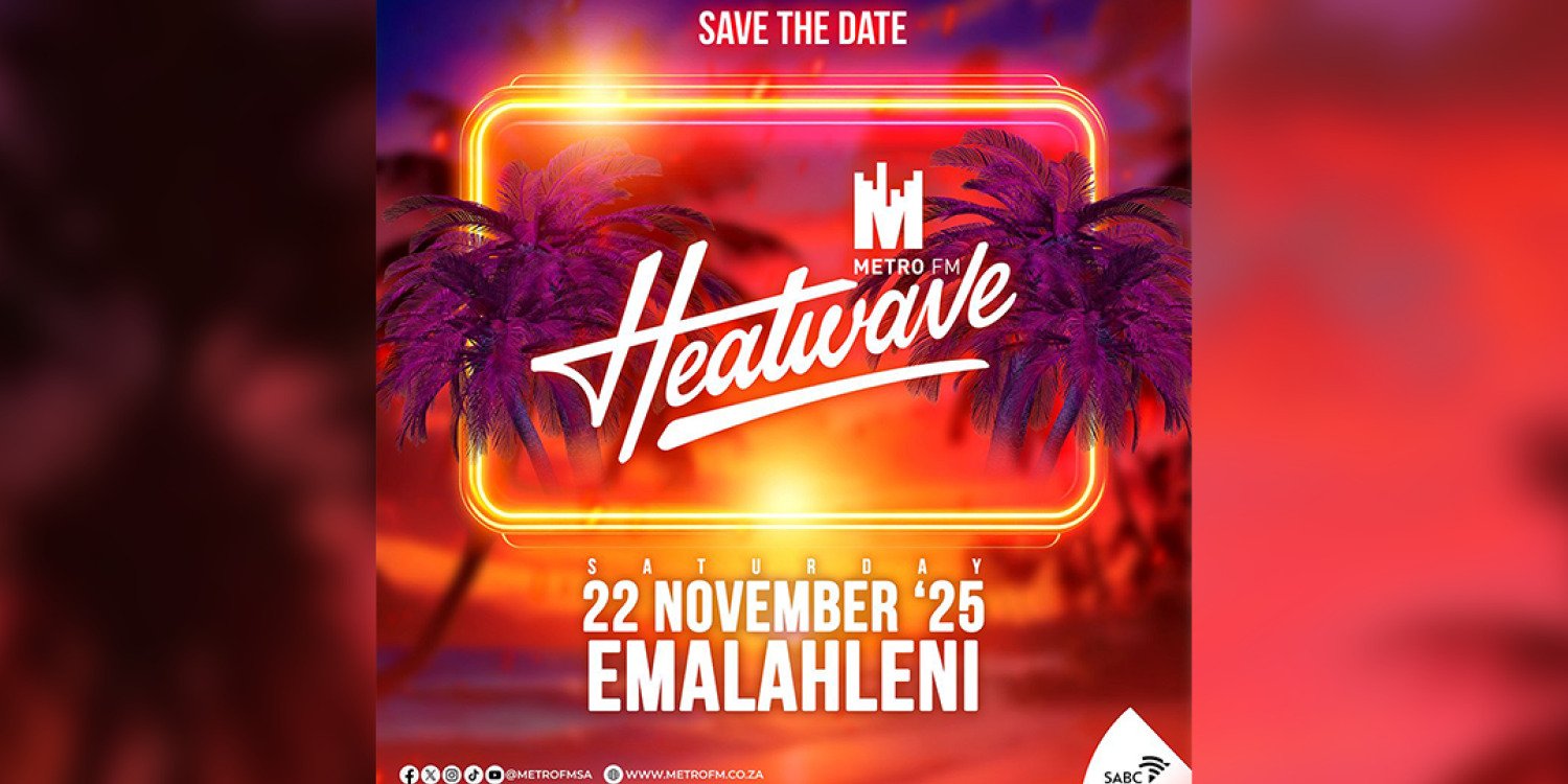 Metro FM Heatwave - eMalahleni (012 Lifestyle eMalahleni)