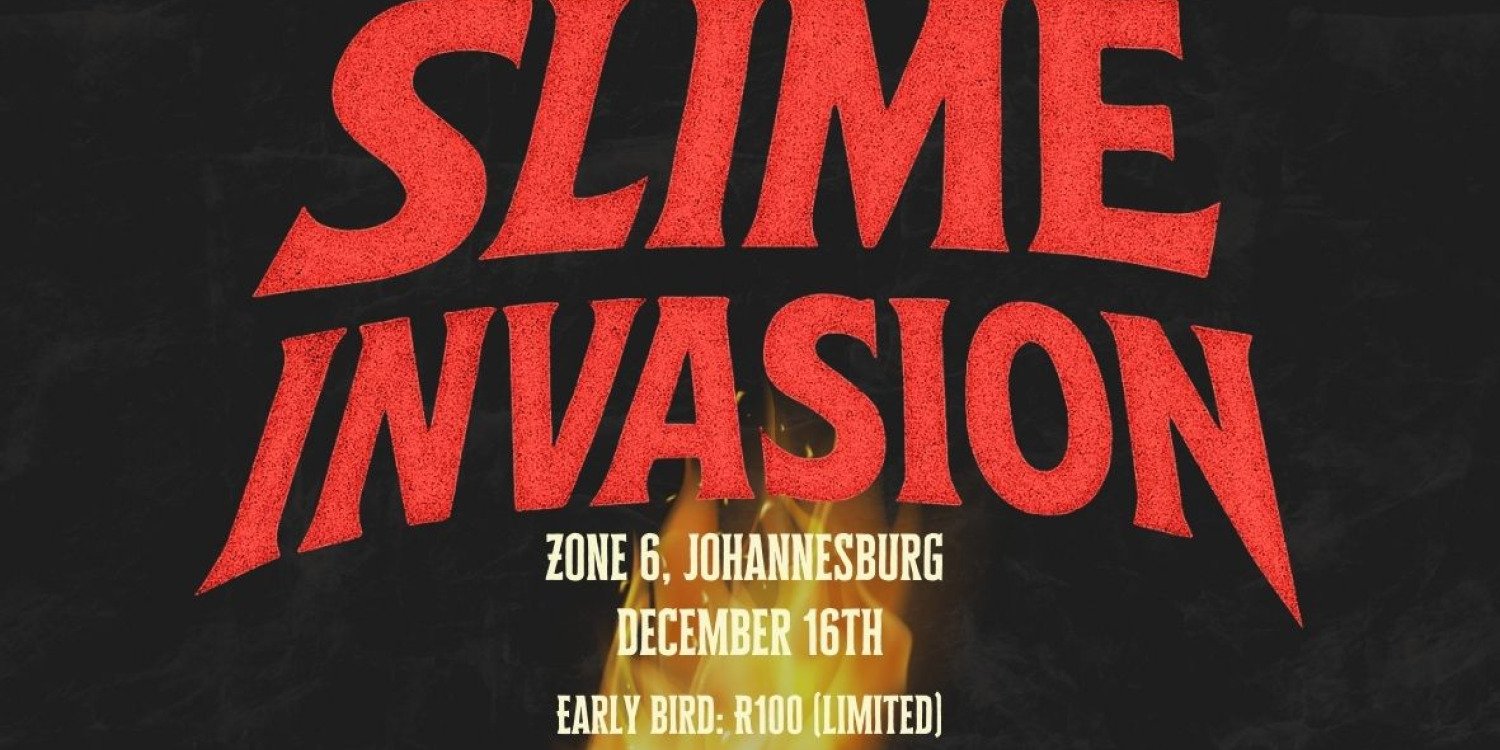 SLIME INVASION-JOHANNESBURG