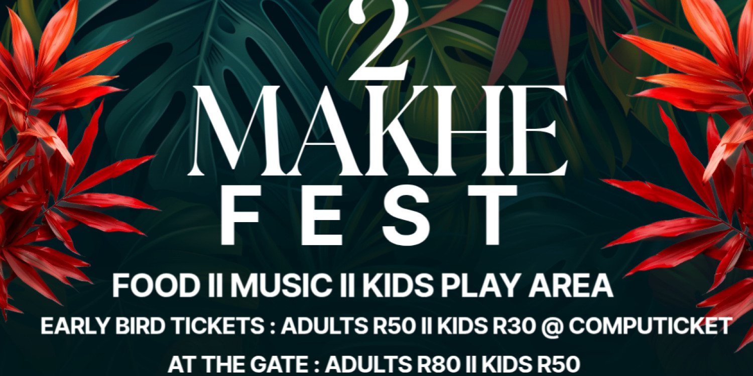 Makhe 2 Makhe Fest.