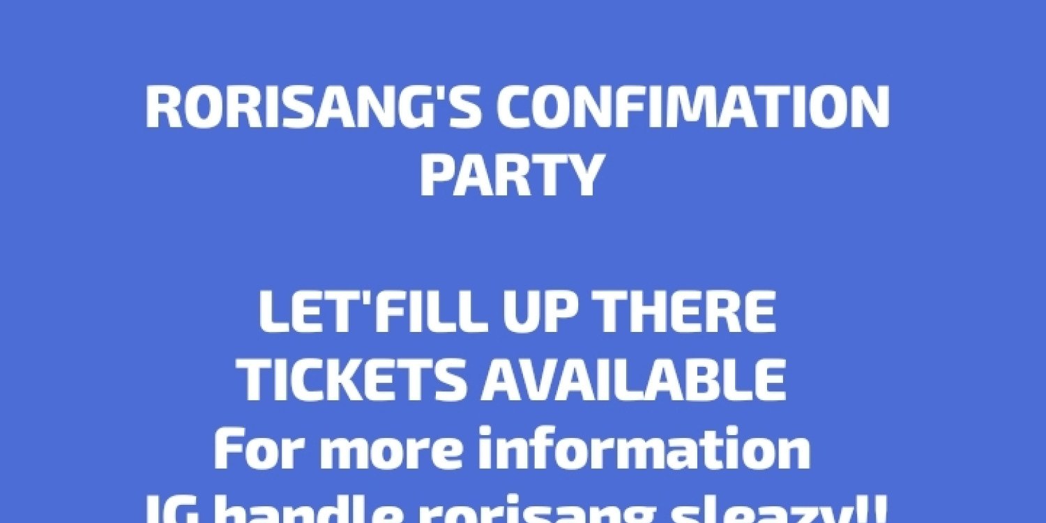 RORISANG`S CONFIMATION PARTY