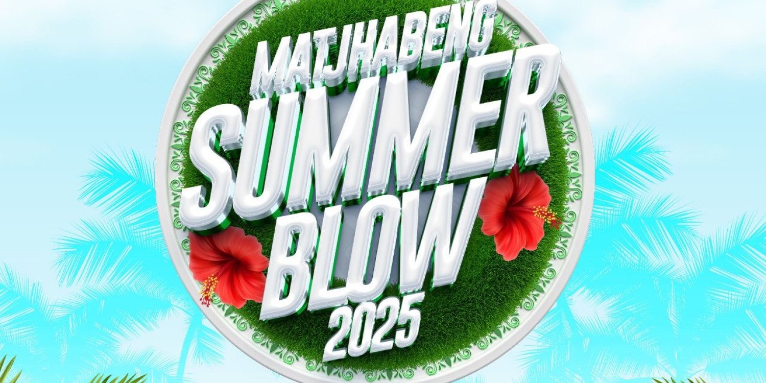MATJHABENG SUMMER BLOW