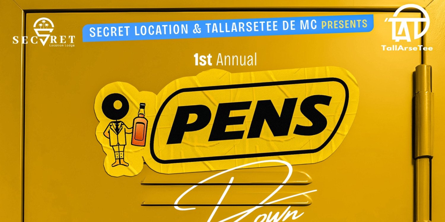 TallArseTee x Secret Location 1st Annual Pens Down 25