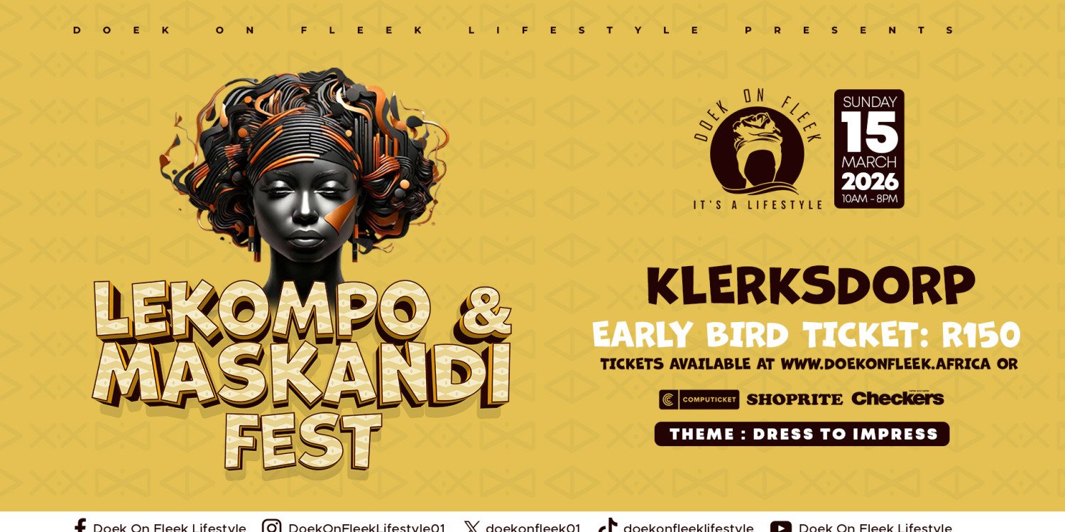 Doek On Fleek Lekompo and Maskandi Fest Klerksdorp