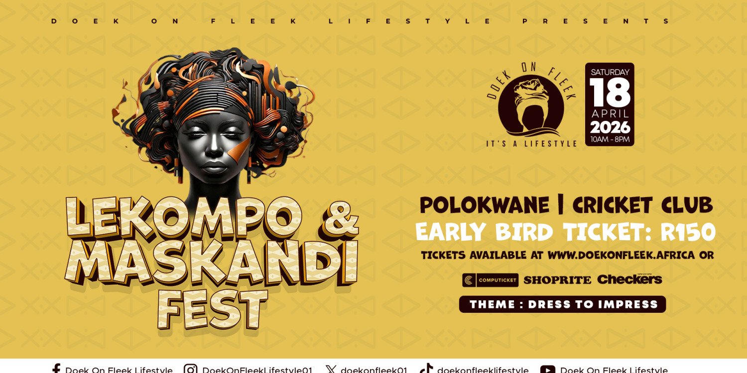 Doek On Fleek Lekompo and Maskandi Fest Polokwane