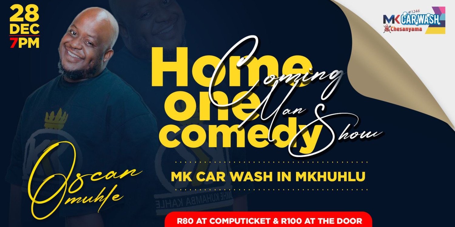 Oscar Omuhle Home Coming One Man Comedy Show