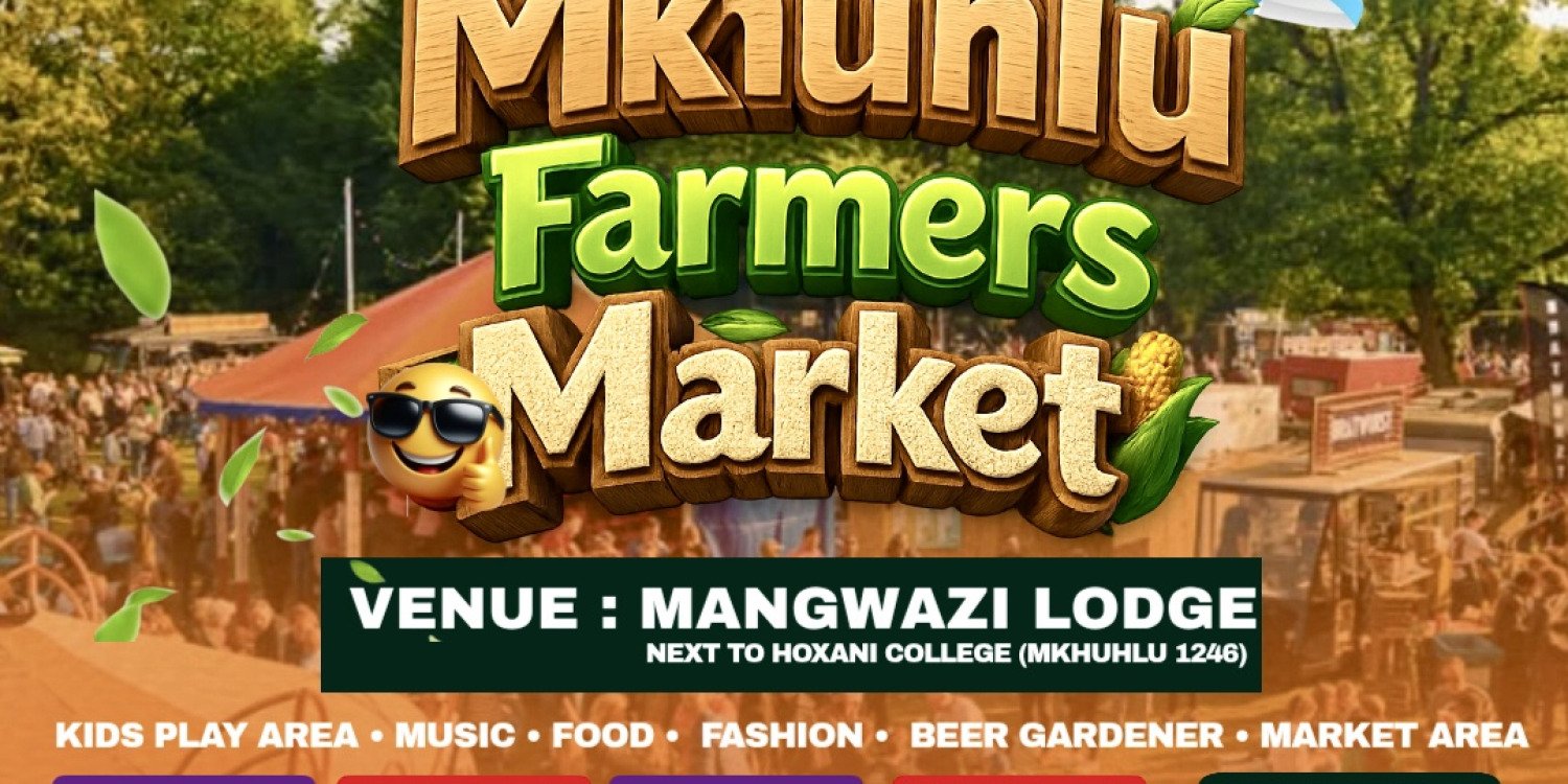 MKHUHLU FARMERS MARKET (Easter Vibe)